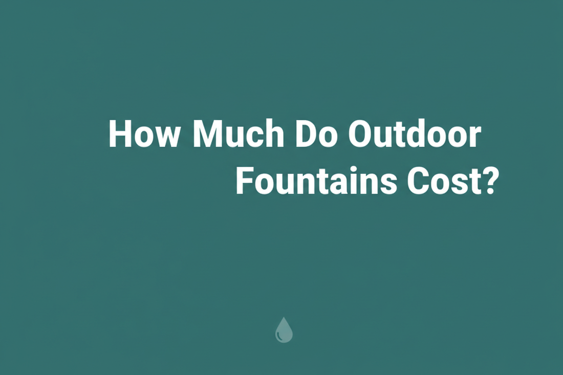 How Much Do Outdoor Fountains Cost?