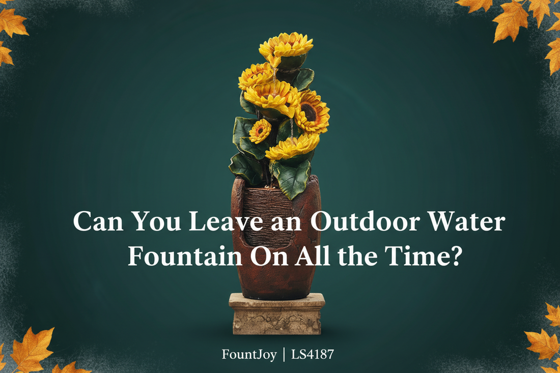 Can You Leave an Outdoor Water Fountain On All the Time? Fountain running guide | FountJoy LS4187