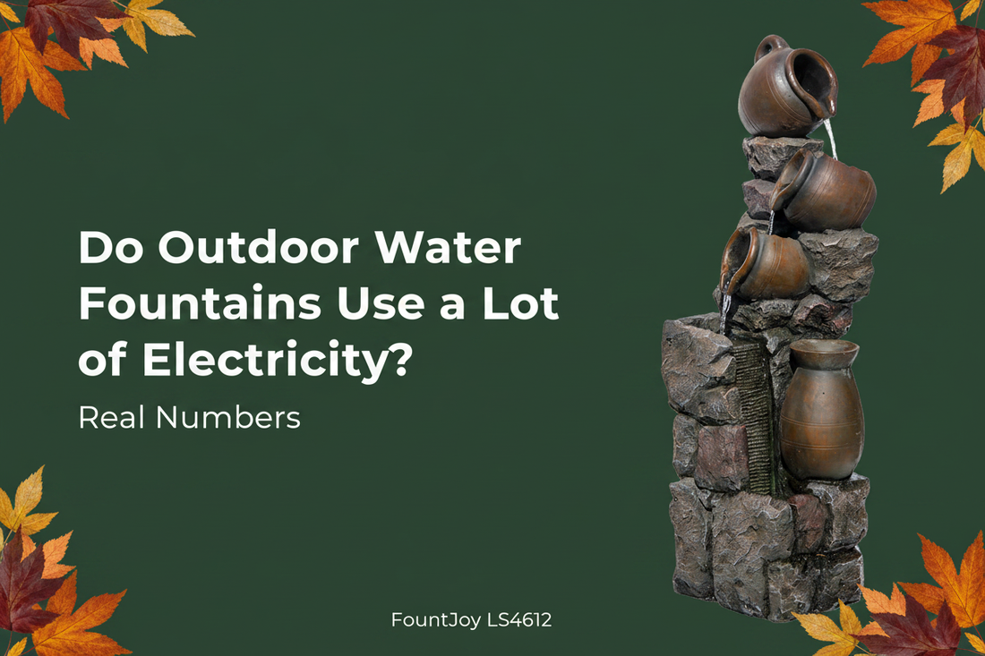 Do Outdoor Water Fountains Use a Lot of Electricity? Real monthly electricity cost numbers — FountJoy LS4612