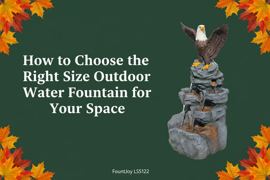  How to choose the right size outdoor water fountain for your patio or garden — FountJoy LS5122 bald eagle cascading rock fountain sizing guide