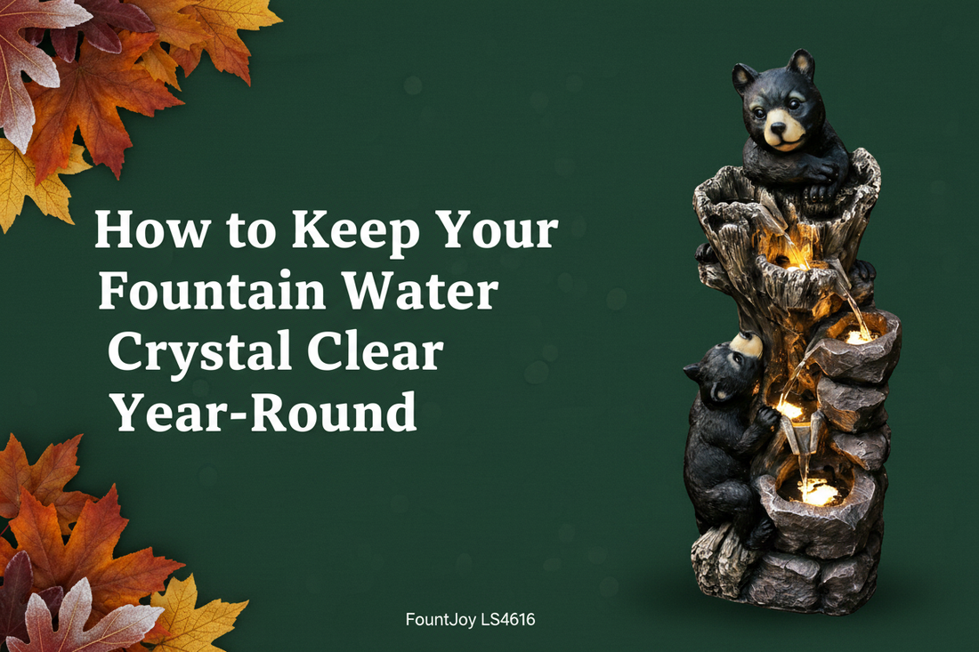  How to Keep Your Fountain Water Crystal Clear Year-Round — FountJoy LS4616 water clarity maintenance guide